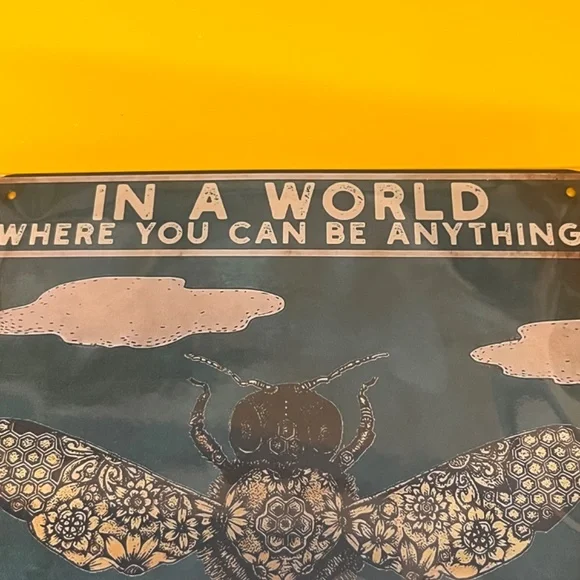 "In A World Where You Can Be Anything, Bee Kind" Tin Sign - Picture 4 of 10